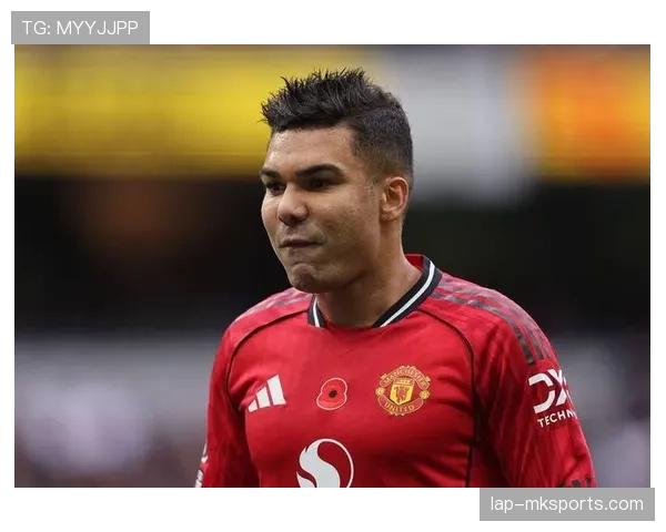 卡塞米罗稳健防守表现,再次巩固球队中场屏障角色