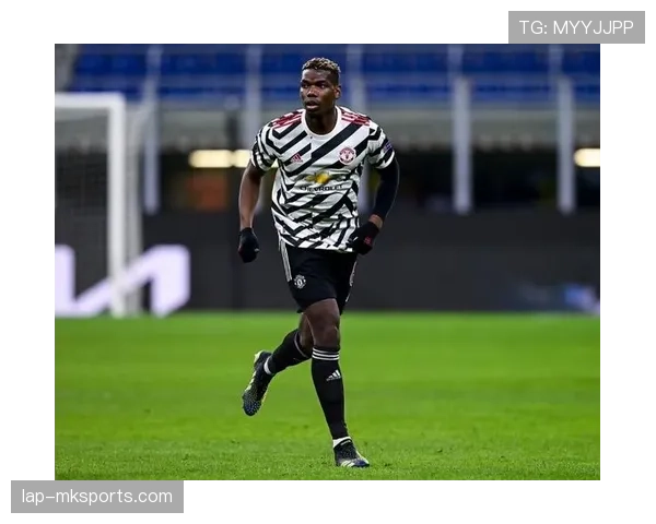 博格巴助攻亮眼助球队状态回升,佳绩频传